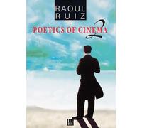 Raul Ruiz Poetics of Cinema 2 (Tascabile)