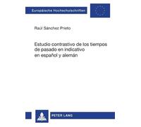 Raúl Sánchez Pr Estudio contrastivo de los tiempos de pasado en indi (Tascabile)
