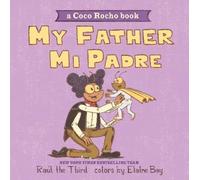 Raúl the Third My Father, Mi Padre (Libro di cartone) World of ¡vamos