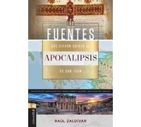 Raúl Zaldivar Fuentes Que Dieron Origen Al Apocalipsis de San Juan (Tascabile)