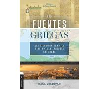 Raúl Zaldivar La fuentes griegas que dieron origen a la Biblia y a l (Tascabile)