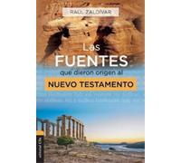 Raúl Zaldivar Las Fuentes Que Dieron Origen Al Nuevo Testamento (Tascabile)