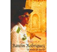 Raulin Rodriguez - Donde Ire Sin Ti