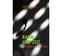 Raum und Zeit und andere Kurzgeschichten