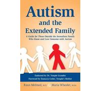 Maria Wheeler Raun Melmed Autism and the Extended Family (Tascabile)