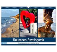 Rauschen-Swetlogorsk - Russlands Sotschi des Nordens (Wandkalender 2026 DIN A3 quer), CALVENDO Monatskalender: Der Kurort Swetlogorsk/Rauschen an der Bernsteinküste