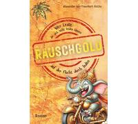 RAUSCHGOLD: Vier Leute, die sich nicht leiden können, auf der Flucht durch Indien