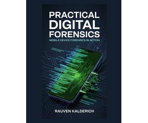 Rauven Kalderich Practical Digital Forensics (Tascabile)