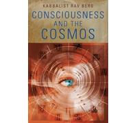 Rav Berg Consciousness and the Cosmos (Tascabile)