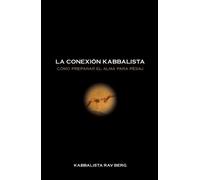 Rav Berg La Conexión Kabbalística (Tascabile)