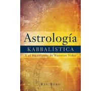 Rav P. S. Berg Kabbalistic Astrology (Tascabile)