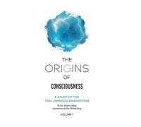 Rav Yehuda Ashlag The Origins of Consciousness Volume 1 (Copertina rigida)
