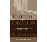 Rav Yehuda Ashlag The Thought of Creation (Copertina rigida)