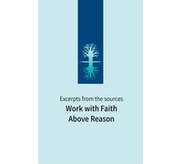Rav Yehuda Leib Ashlag Rav Ba Work with Faith Above Reason: Excerpt (Tascabile)