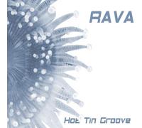 Rava - Hot Tin Groove