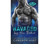 Ravaged by the Biker: A Grumpy/Sunshine MC Romance