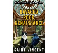 Ravaged Rook Renaissance: An Animal Action Cozy Mystery Series (Penelope Paws)