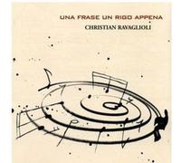 Ravaglioli, Christian - Una Frase Un Rigo Appena