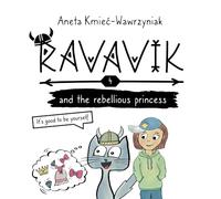 Ravavik and the rebellious princess: It’s good to be yourself