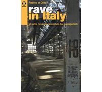 Rave in Italy. Gli anni Novanta raccontati dai protagonisti