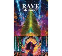 Rave Memories: A Journal to Capture All Your Favorite Festival Memories