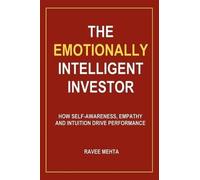 Ravee Mehta The Emotionally Intelligent Investor (Tascabile)