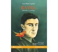 Ravel, Adélaïde e i sortilegi