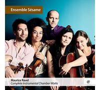 Ravel: Complete Instrumental Chamber Works