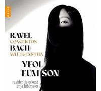 RAVEL CONCERTOS - BACH/WITTGENSTEIN