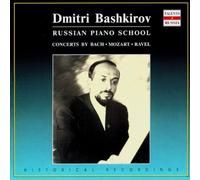 Ravel Dmitri Bashkirov: Russian Piano School Concerts By Bach, Mozart & Rav (CD)