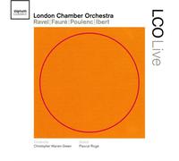 Ravel/Faure/Poulenc/Ibert - London Chamber Orchestra Live