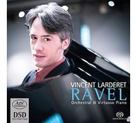 Ravel - Orchestral & Virtuoso Piano