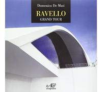 Ravello. Grand tour. Ediz. illustrata