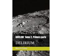 RAVELOW. Tomo 2. Primera parte: DELIRIUM: 6