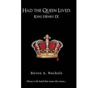 Raven A. Nuckols Had the Queen Lived (Copertina rigida)