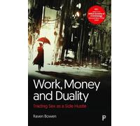 Raven Bowen Work, Money and Duality (Copertina rigida)