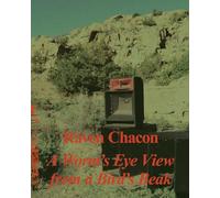 Raven Chacon: A Worm’s Eye View from a Bird’s Beak: A Worm’s Eye View from a Bird’s Beak