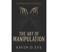 Raven D Eye The Forbidden Books The Art of Manipulation (Tascabile)