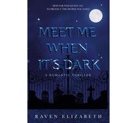Raven Elizabeth Meet Me When It's Dark (Tascabile)