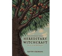 Raven Grimassi Hereditary Witchcraft - 25th Anniversary Edition (Tascabile)