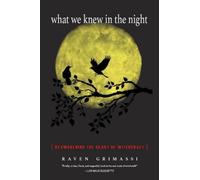 Raven Grimassi What We Knew in the Night (Tascabile)