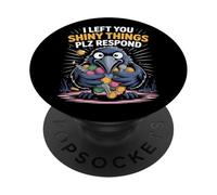 Raven Humor Meme Shiny Things Collezionista Corvo Uccello Sarcasmo PopSockets PopGrip Adesivo