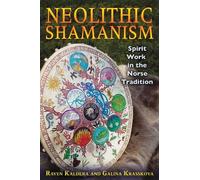 Raven Kaldera Galina Krasskova Neolithic Shamanism (Tascabile)