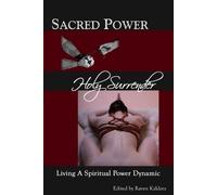 Raven Kaldera Joshua Tenpenny Sacred Power, Holy Surrender (Tascabile)