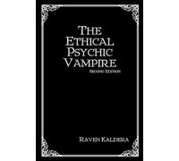 Raven Kaldera The Ethical Psychic Vampire (Tascabile)