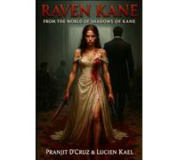 Raven Kane: From the World of Shadows of Kane: Before the monster was born, a sister bathed in blood to protect her brother