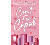 Raven Kennedy Can't Fix Cupid (Tascabile) Heart Hassle