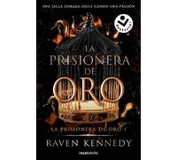 Raven Kennedy La prisionera de oro. Una jaula dorada sigue siendo un (Tascabile)