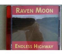 Raven Moon - Endless Highway (UK Import)