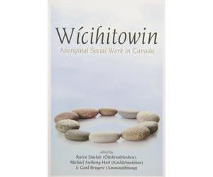 Raven Sinclair Gord Bruyere Michael Anthony Hart Wicihitowin (Tascabile)